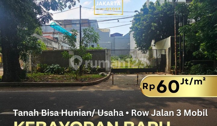 Tanah Kebayoran Baru Bisa Hunian, Usaha Cafe Resto, Row Jalan Lebar