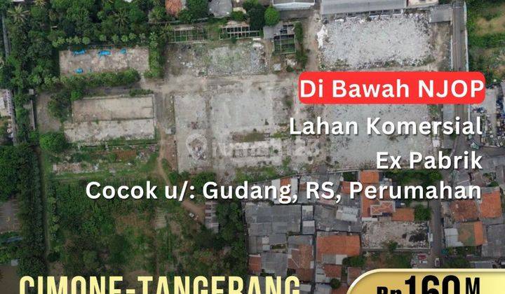 Tanah Di Bawah Njop Luas 49.141 m² Ex Pabrik Komersial Area 1