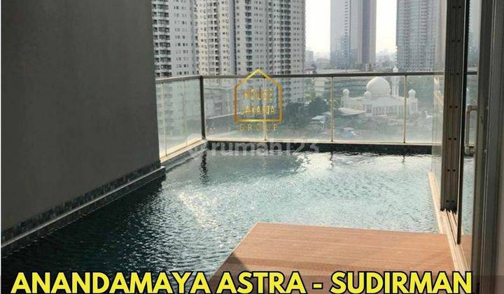 Apartemen Anandamaya Astra Sudirman Private Pool City View Siap Pakai 1