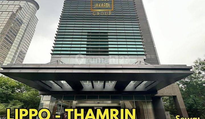 Lippo Thamrin Office Space 1 Lantai, Siap Pakai. Limited Dekat Hi 1