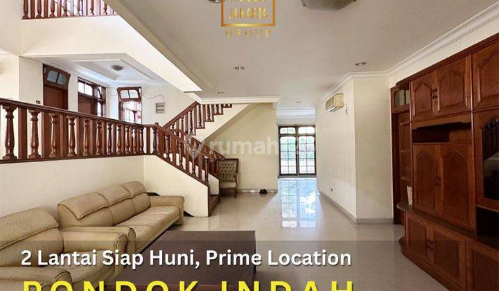 Rumah Pondok Indah 2 Lantai, Siap Huni, Dekat Pim, Jalan Lebar 1