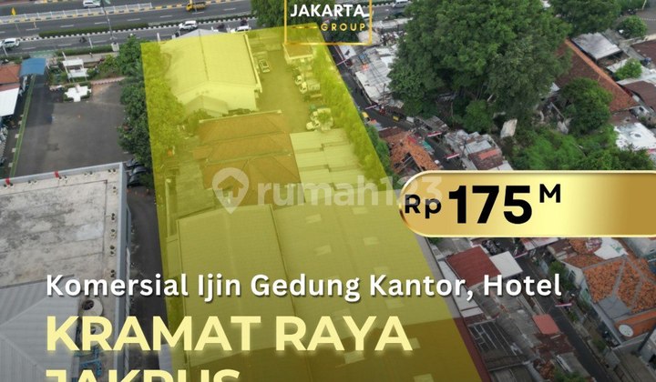 Kramat Raya Komersial Luas 3000m Bisa Gedung Kantor Hotel, Bank, Resto