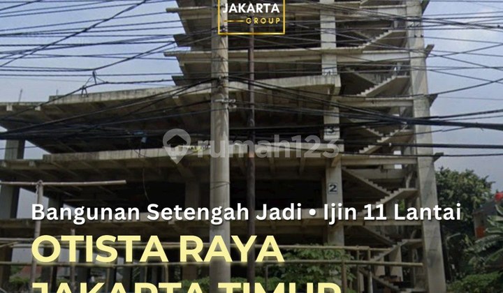 Otista Raya Jakarta Timur Gedung Komersial 9 Lantai + Basement, Murah