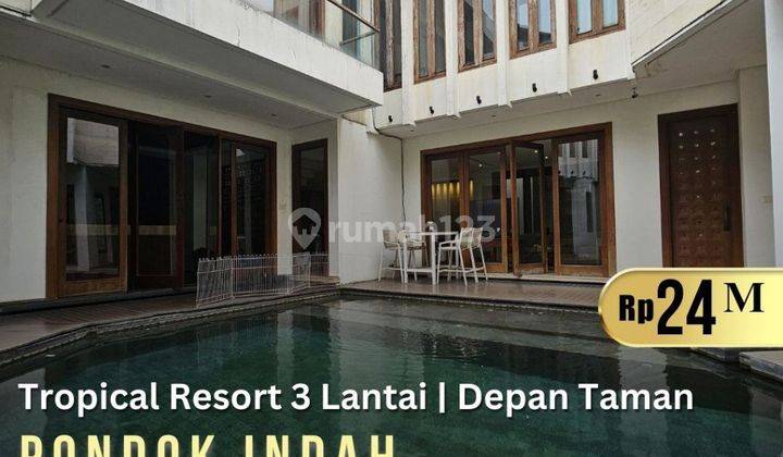 Pondok Indah Rumah Tropical Resort 3 Lantai Private Pool Depan Taman 1