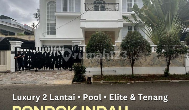 Rumah Mewah 2 Lantai Pondok Indah Swimming Pool Semi Furnished Area Elite & Tenang, Row Jalan Lebar Rumah Mewah 2 Lantai Pondok Indah Swimming Pool Semi Furnished Area Elite & Tenang, Row Jalan Lebar