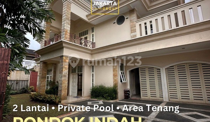 Pondok Indah Rumah 2 Lantai Private Pool Area Tenang Row Jalan Lebar