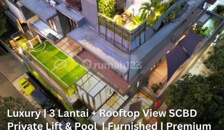 Rumah 3 Lantai + Rooftop View Scbd Fully Furnished Prime Area 1