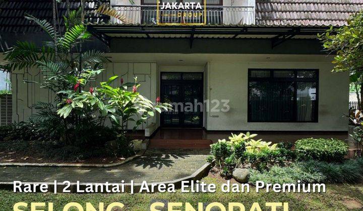Kertanegara area Selong Senopati Kawasan Premium Elite Row Jalan Lebar 1