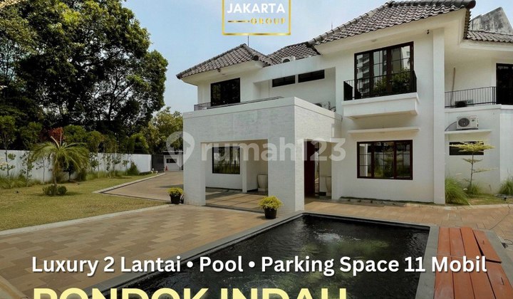 Pondok Indah Rumah 2 Lantai Modern Tropis Swimming Pool & Carport Luas