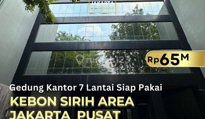 Termurah Gedung Kantor 7 Lantai Kebon Sirih Siap Pakai Dekat Thamrin 1