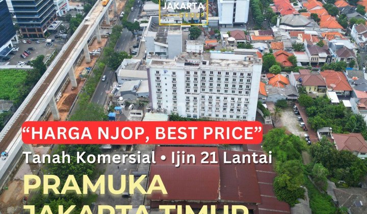Tanah Komersial Harga NJOP Pramuka Raya Jakarta Pusat Ijin Bangun 21 Lantai Termurah