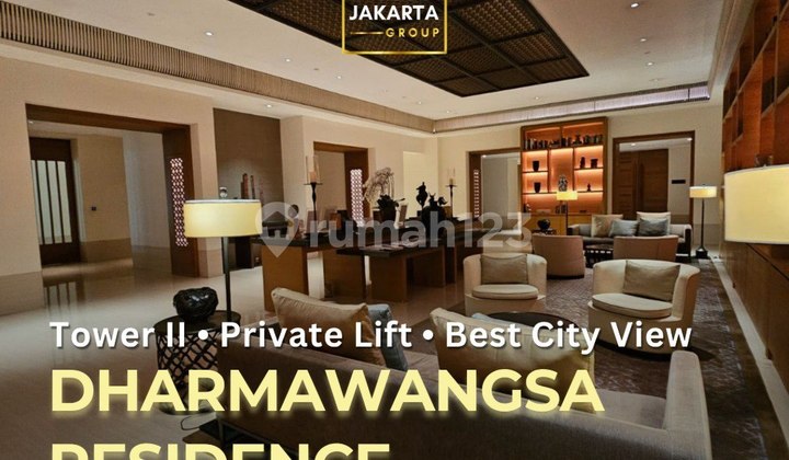 Dharmawangsa Residence Kebayoran Baru 3+1 BR Private Lift Best City View