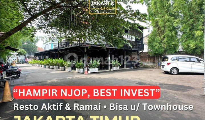 Komersial Resto Aktif Jakarta Timur Row Jalan Lebar, Murah Hampir NJOP
