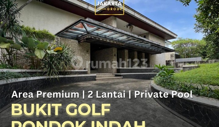 Golf Hill Pondok Indah, 2-Story House with Private Pool, Square Land Golf Hill Pondok Indah, 2-Story House with Private Pool, Square Land