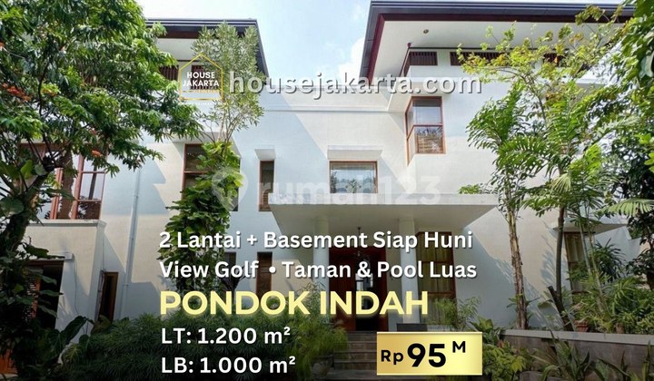 Rumah Pondok Indah View Golf 2 Lantai + Basemet. Taman Pool Luas . Prime Area