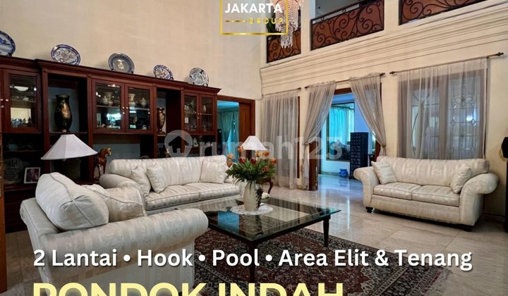 Pondok Indah Hook 2 Lantai, Pool, Parkir Luas, Tenang Row Jalan Lebar 