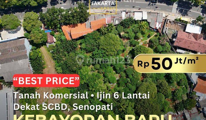 Tanah Komersial Jalan Wijaya 1, Ijin 6 Lantai Bisa Gedung Kantor Hotel 1