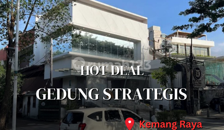 Hot Deal Gedung Strategis - Kemang Raya, Jakarta Selatan Hot Deal Gedung Strategis - Kemang Raya, Jakarta Selatan