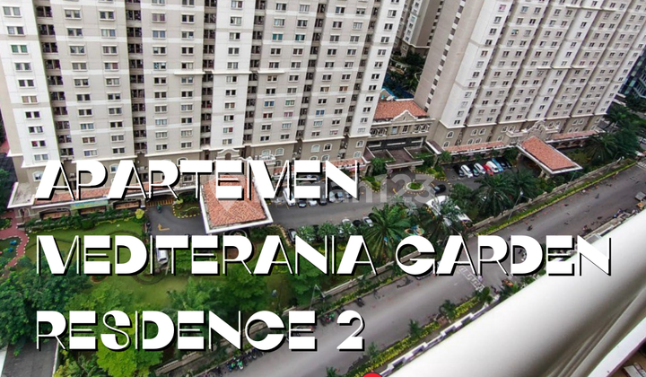 Hot Deal - Apartemen Termurah Mediterania Garden Residences 2