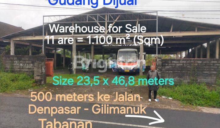 GUDANG DIJUAL ( WAREHOUSE for SALE ) Dipinggir jalan utama , TABANAN. 1