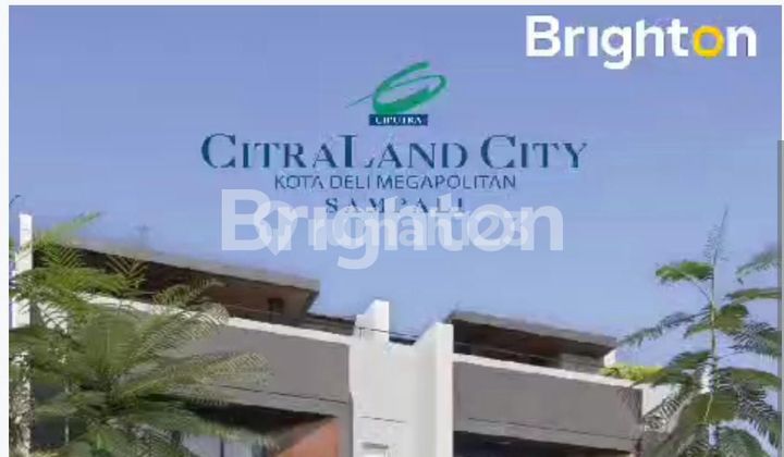 CITRALAND CITY SAMPALI CITRALAND CITY SAMPALI
