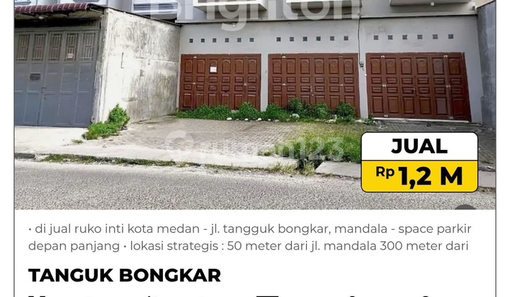 - Di Jual Ruko Inti Kota Medan - Jl. Tangguk Bongkar Mandala - Di Jual Ruko Inti Kota Medan - Jl. Tangguk Bongkar Mandala