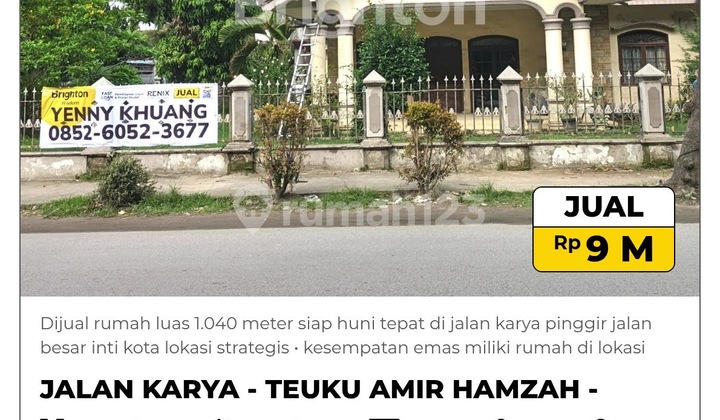 Dijual Rumah Siap Huni Luas Tanah 1.040 Meter Jalan Karya