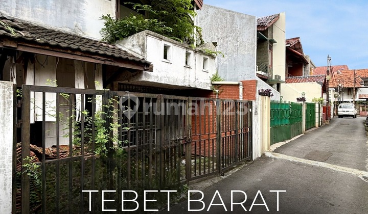 TERMURAH !! DI JUAL RUMAH HITUNG TANAH DI TEBET BARAT, AKSES JLN 1 MOBIL DEKAT KE JLN LEBAR , NEGO!