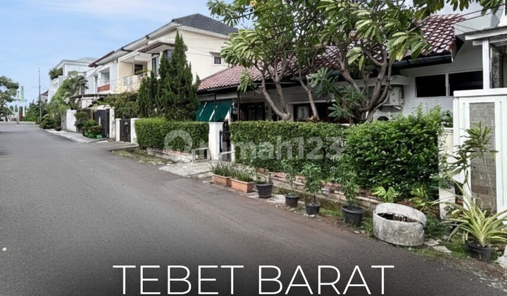 Termurah !! di Jual Prime Area Tebet Barat, Rumah di Lokasi Terbaik Tebet Akses Jalan Super Lebar Lokasi Strategis , Nego !