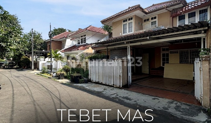 TERMURAH !! DI JUAL RUMAH LAMA DALAM KOMPLEK PREMIUM TEBET MAS , AKSES JLN LEBAR, LOKAI STRATEGIS, NEGO !