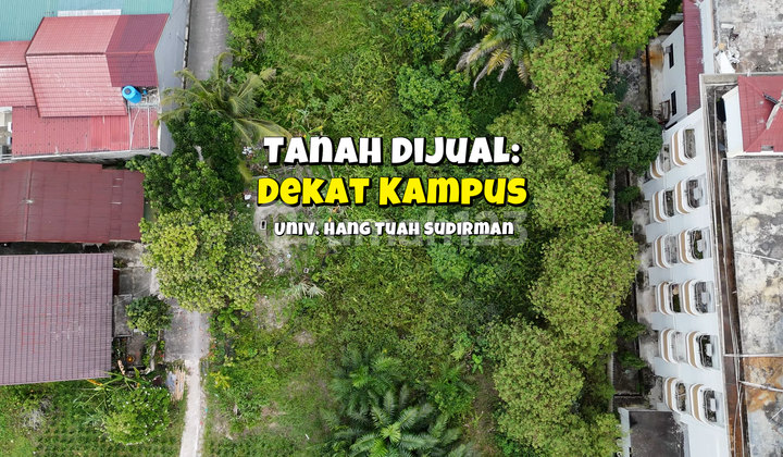 Ke Kampus Univ. Hang Tuah Sudirman 3 Menit, Tanah Dijual: SHM Ke Kampus Univ. Hang Tuah Sudirman 3 Menit, Tanah Dijual: SHM