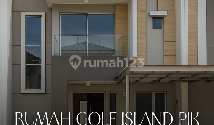 Rumah Brand New Hadap Selatan 8x20 Golf Island 2