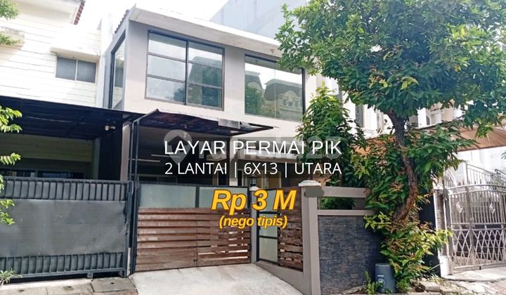 Rumah Siap Huni Layar Permai Pik 6X13 Hadap Utara