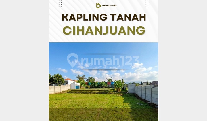 Exclusive Cihanjuang Plot Suitable for Home & Investment