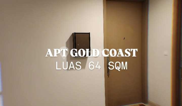 APARTEMEN GOLD COAST TIPE 1BR 64SQM FULL FURNISHED 