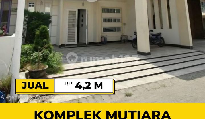 Rumah Mewah Lebar 8mtr Semi Furnished Komplek Mutiara Residence