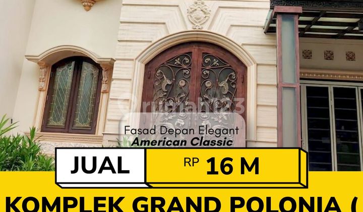 Luxurious American Classic House at Grand Polonia Medan Luxurious American Classic House at Grand Polonia Medan