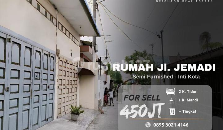 Rumah Semi Furnished - Inti Kota - Lokasi Strategis - Jl. Jemadi