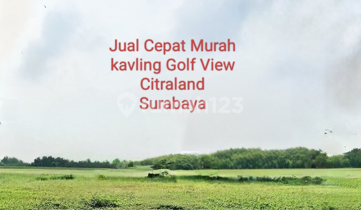 Tanah Kavling Murah Golf View, Bukit Golf Internasional Citraland Surabaya Barat