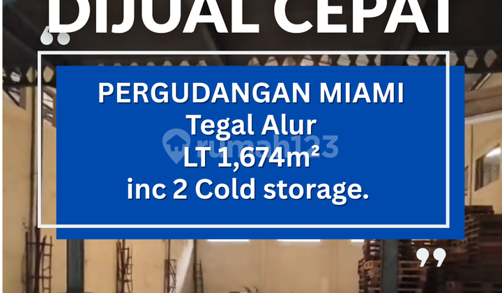 Dijual Cepat Gudang + Cold Storage Kalideres Siap Pakai