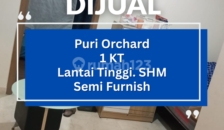 *Dijual Cepat* Apartemen Puri Orchard Lantai Tinggi Siap Huni *Dijual Cepat* Apartemen Puri Orchard Lantai Tinggi Siap Huni