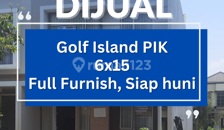 Dijual Cepat Rumah Golf Island SIAP HUNI FUL FURNISH
