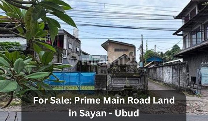 Dijual Tanah SHM 22 Are Pinggir Jalan Utama Denpasar-Ubud di Sayan