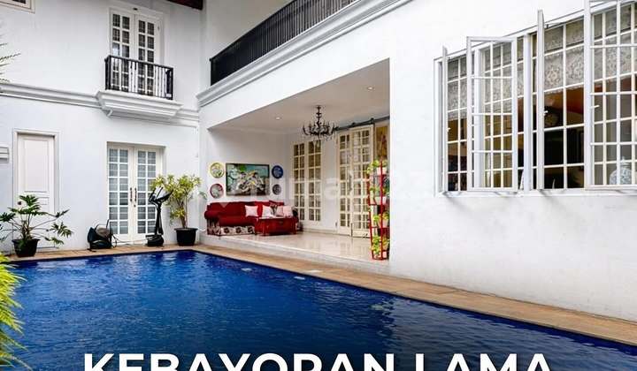 Kebayoran Lama Rumah Mewah Private Pool Siap Huni Kebayoran Lama Rumah Mewah Private Pool Siap Huni