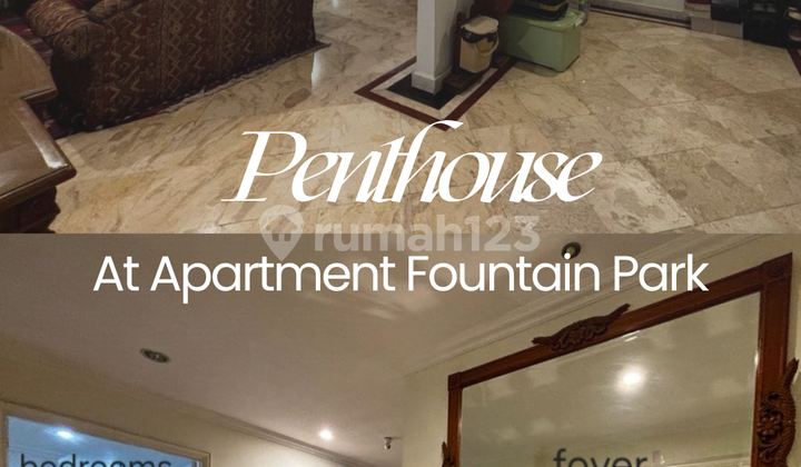 Penthouse Eksklusif - Apartemen Fountain Park Hunian Luar Biasa, untuk Anda yang Tidak Ingin Biasa. 1