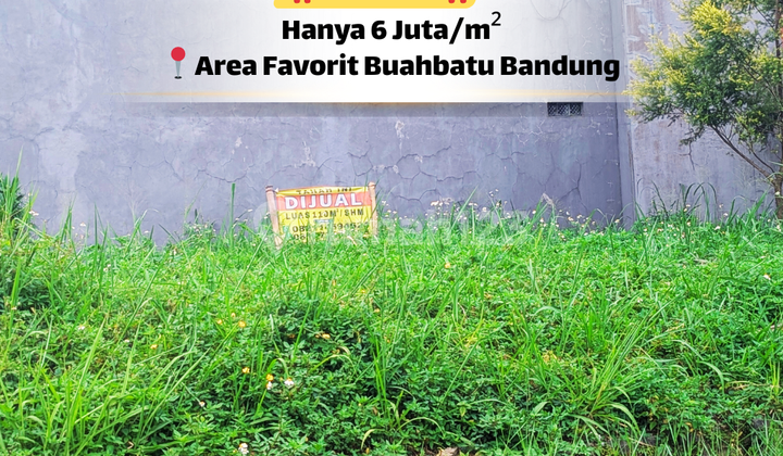 Peluang Terbaik Miliki Tanah Buahbatu 110 M² - Harga Kompetitif