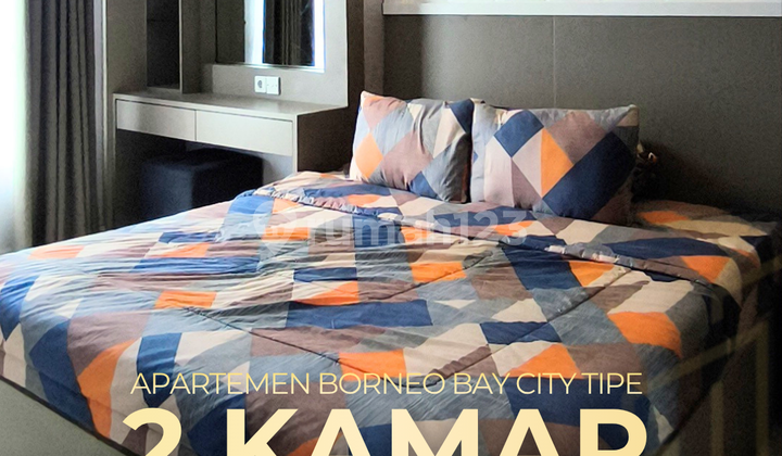 Borneo Bay City 2BR Cheap Only Rp 88 Million / Year