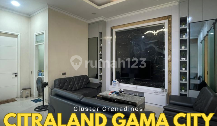 Dijual Rumah Furnish Komplek Citraland Gama City Cluster Grenadines