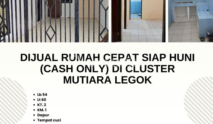 Dijual Rumah Cepat Siap Huni (Cash Only) di Cluster Mutiara Legok