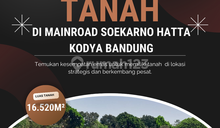 Land on the main road Soekarno Hatta, Bandung city, strategic location, no flooding.